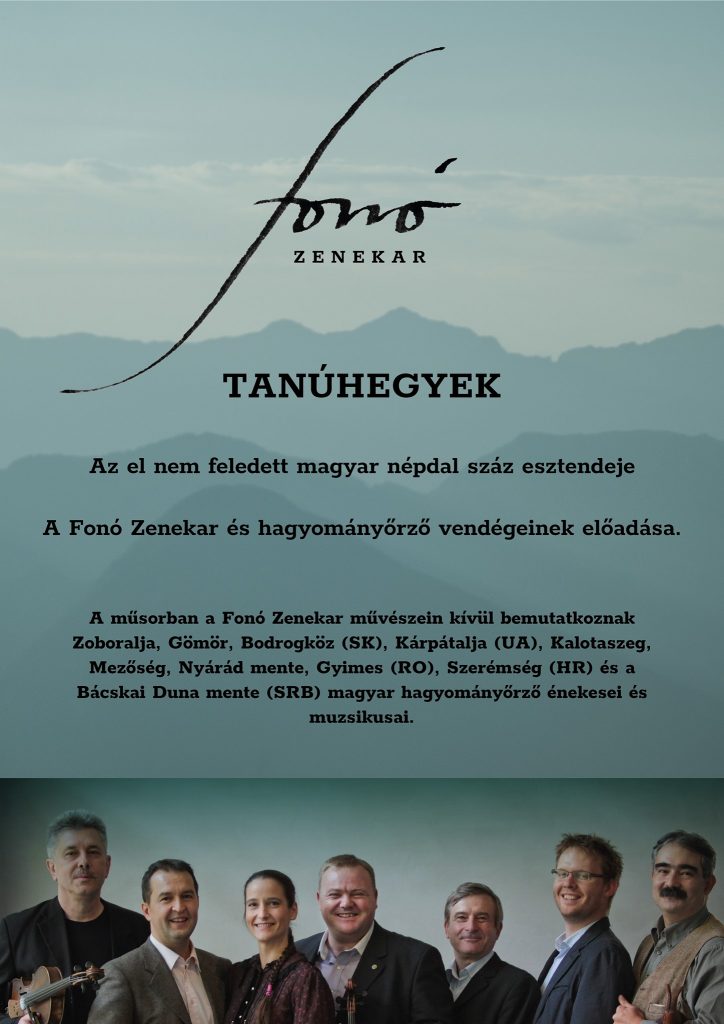 Tanúhegyek – A Fonó zenekar és hagyományőrző vendégeinek előadása