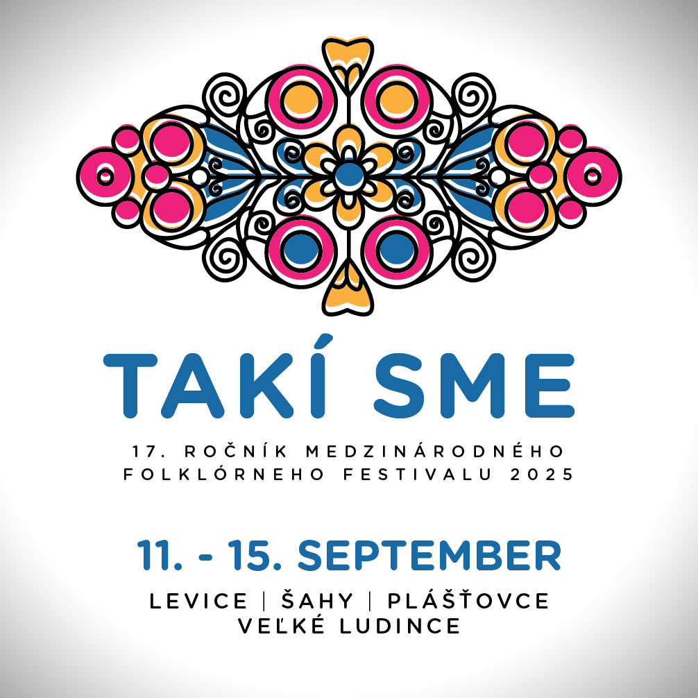 Takí sme (Ilyenek vagyunk) 17. Nemzetközi Folklórfesztivál, Léva