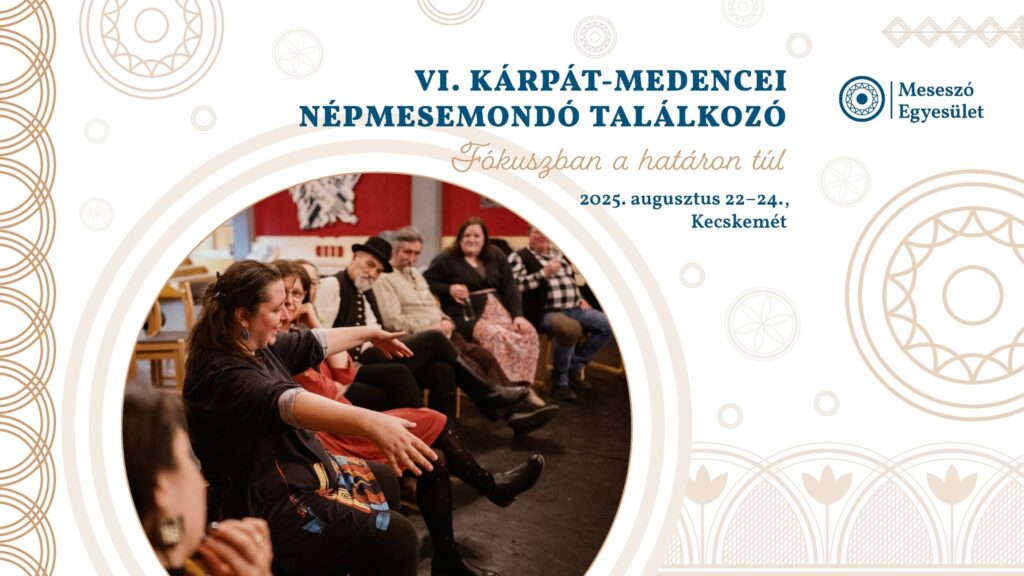 VI. Kárpát-medencei Népmesemondó Találkozó