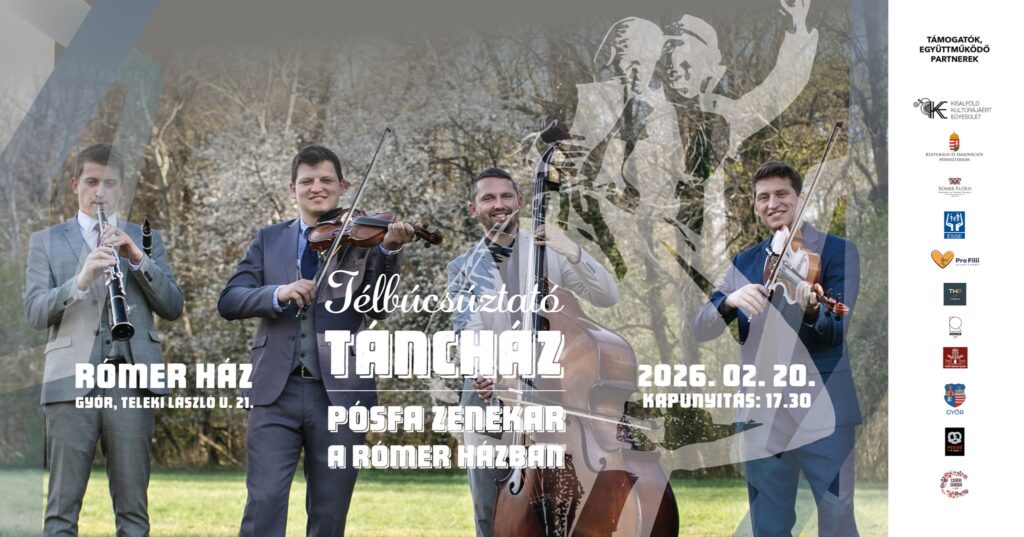 TÉLBÚCSÚZTATÓ TÁNCHÁZ, PÓSFA ZENEKAR A RÓMER HÁZBAN